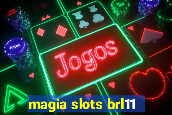 magia slots brl11