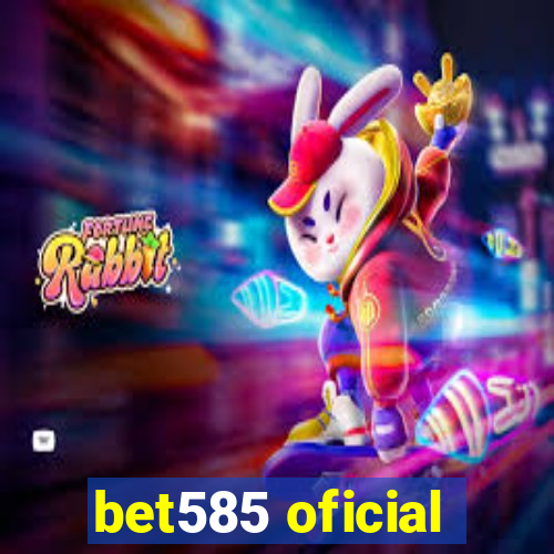 bet585 oficial