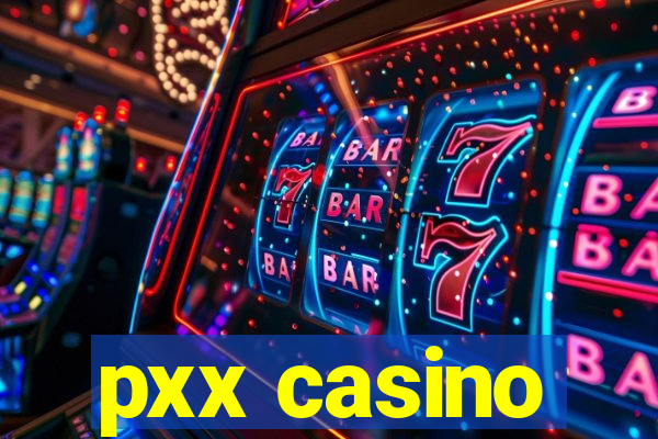 pxx casino