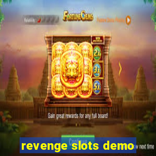 revenge slots demo