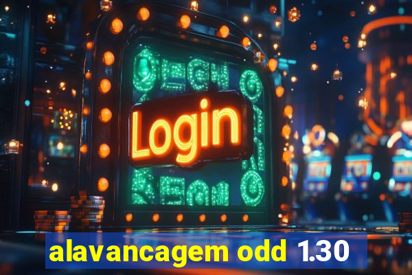 alavancagem odd 1.30