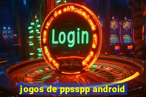 jogos de ppsspp android