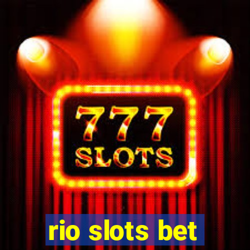 rio slots bet