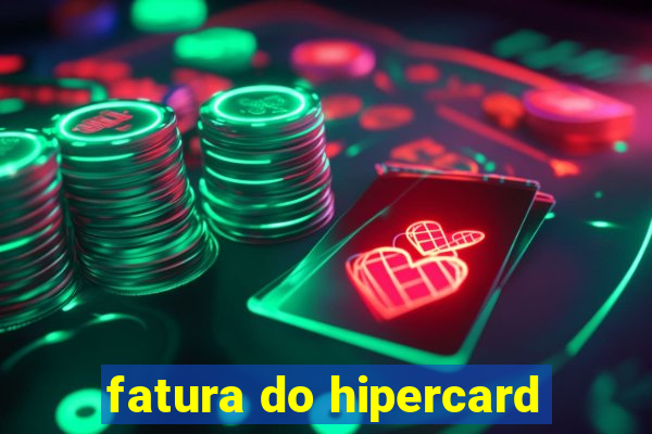 fatura do hipercard