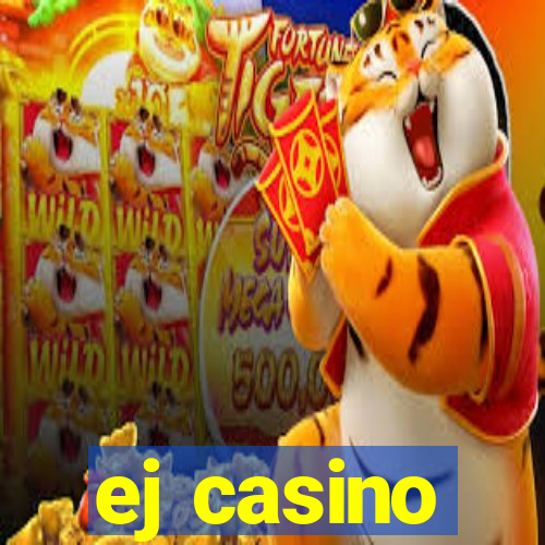 ej casino