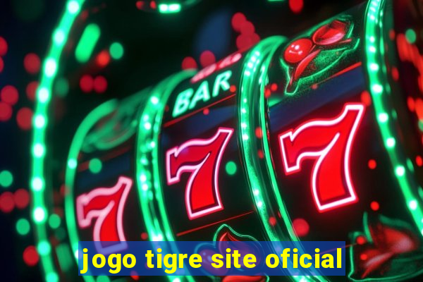 jogo tigre site oficial