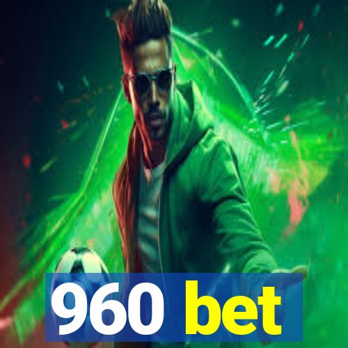 960 bet