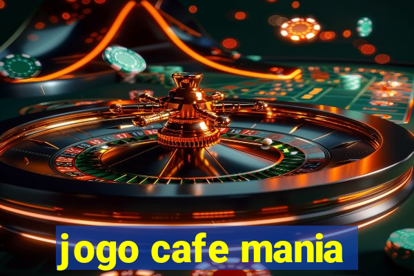 jogo cafe mania