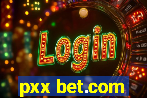 pxx bet.com