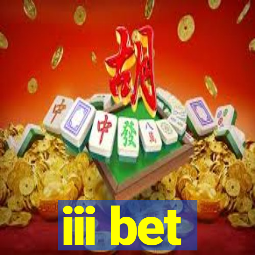 iii bet