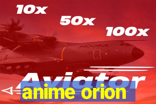 anime orion