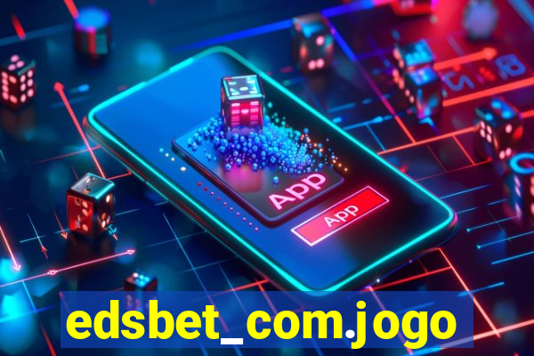 edsbet_com.jogos.app