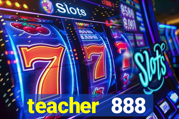 teacher 888 plataforma login