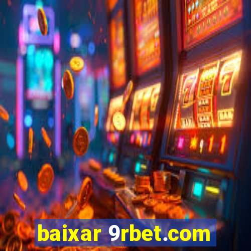 baixar 9rbet.com