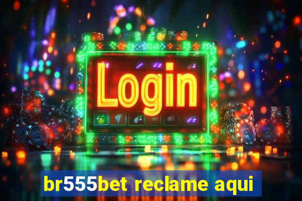 br555bet reclame aqui