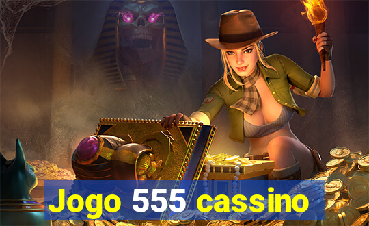 Jogo 555 cassino