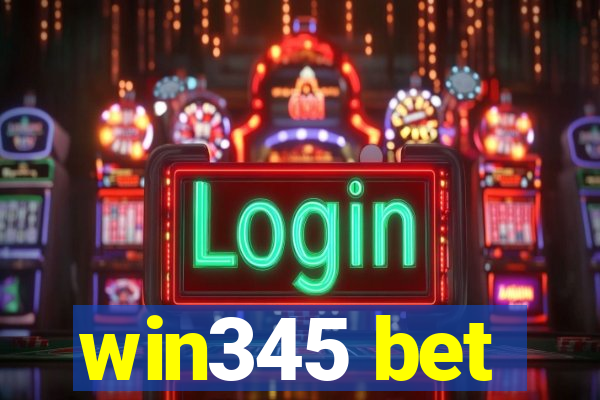 win345 bet