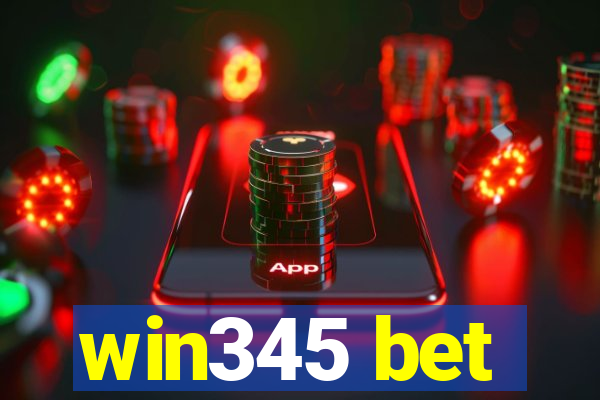 win345 bet