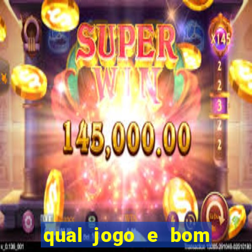 qual jogo e bom para ganhar dinheiro