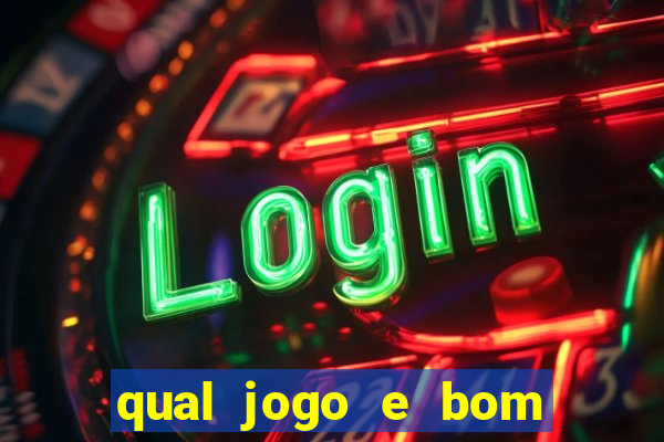 qual jogo e bom para ganhar dinheiro