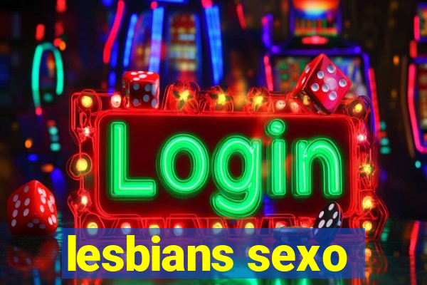 lesbians sexo