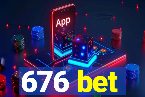 676 bet