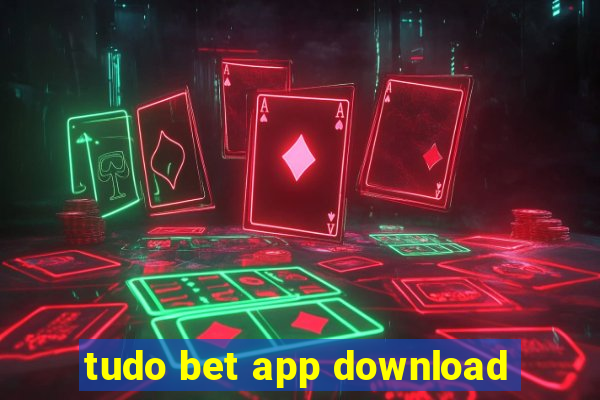 tudo bet app download