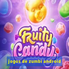 jogos de zumbi android