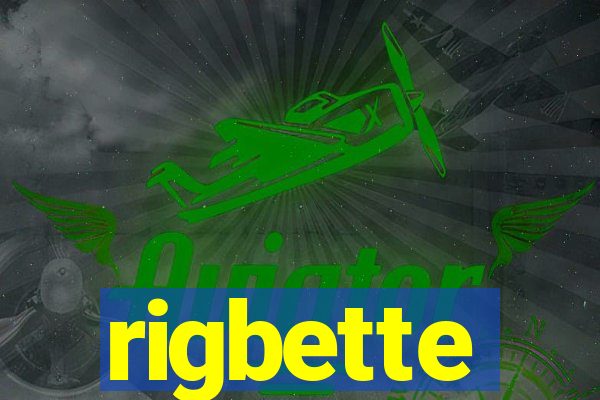 rigbette