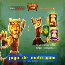 jogo de moto com dinheiro infinito