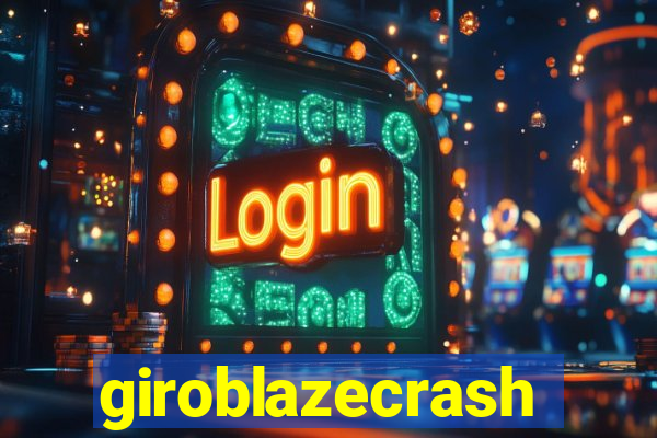 giroblazecrash