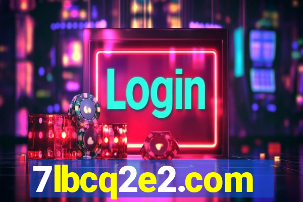 7lbcq2e2.com