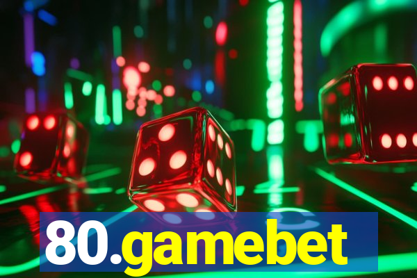 80.gamebet