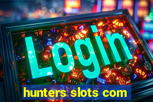 hunters slots com