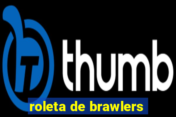 roleta de brawlers