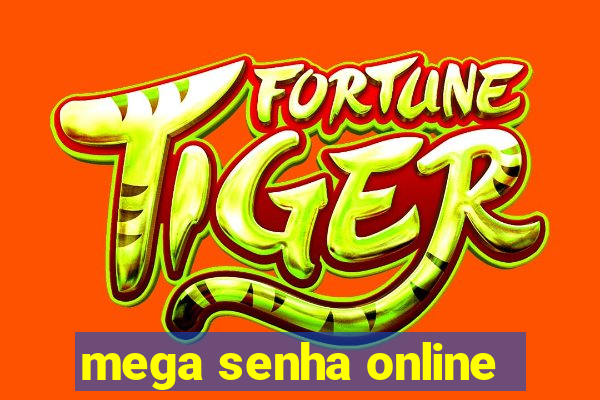 mega senha online