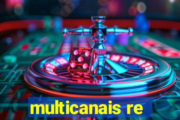 multicanais re