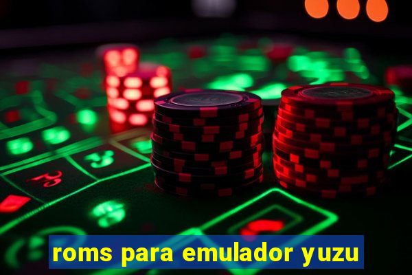 roms para emulador yuzu