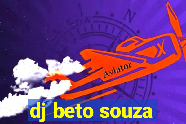 dj beto souza