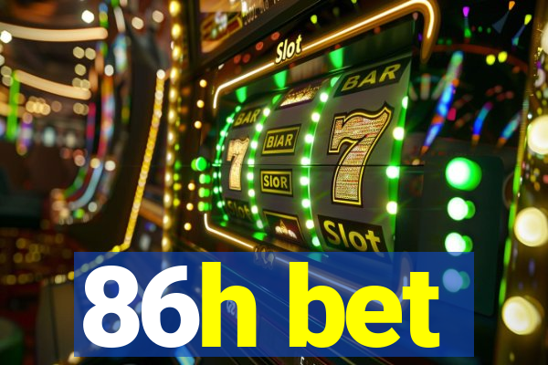 86h bet