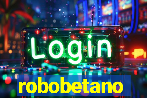 robobetano