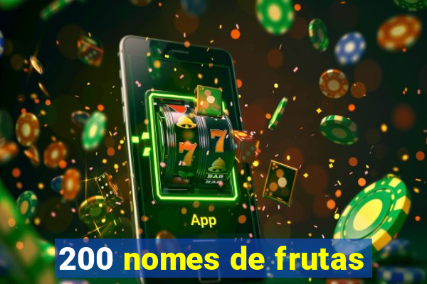 200 nomes de frutas