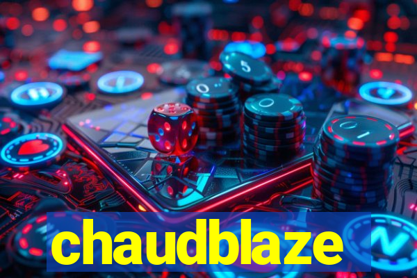 chaudblaze