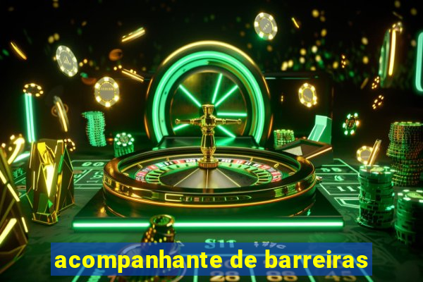 acompanhante de barreiras