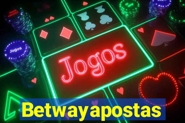 Betwayapostas