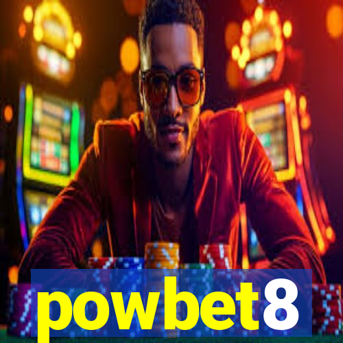 powbet8