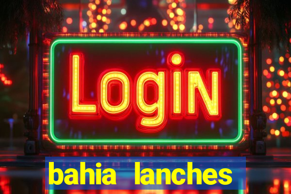 bahia lanches franca santa efigenia telefone