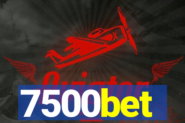 7500bet