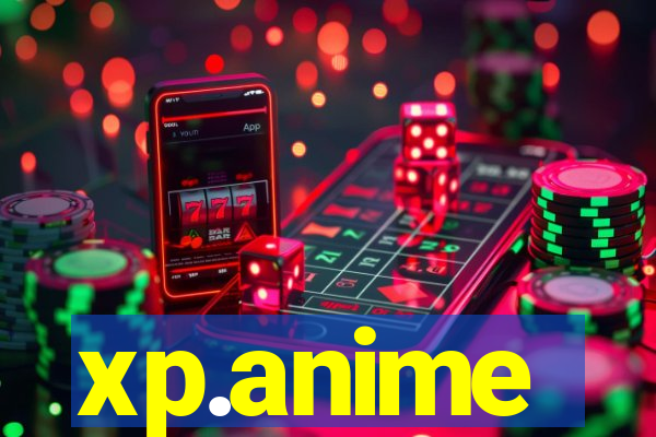 xp.anime