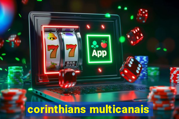 corinthians multicanais